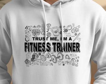 Expert Advice - Trust Me Fitness Trainer Hoodie