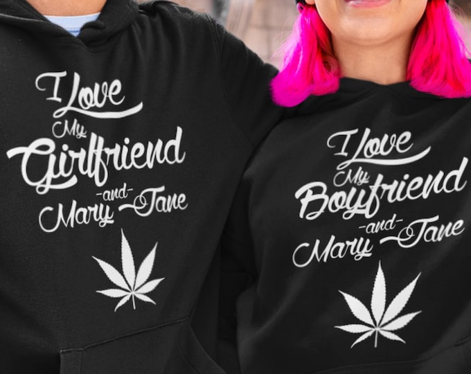 Featured listing image: Dating Stoner Gift Set: 2 Weed Hoodies - Love & Mary Jane 420 Sweatshirts - Weed Couple Shirt Set - Gift for Stoner Boyfriend and Girlfriend