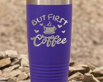 But First Coffee Please - Insulated Tumbler 20 oz