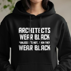 Architects Wear Black Hoodie, Cosmic Style, Eco-Friendly Fashion, Humor & Comfort, Sizes S-5XL, Perfect Gift for Design Lovers