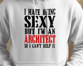 Sexy Architect Struggle - Sassy Tagline Hoodie