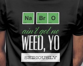 No Weed Bro Formula T-Shirt