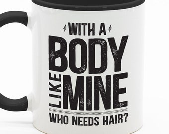 Sarcastic Coffee Mug, Body Positive Bald Dad,, Gift For Dads, Fathers Day Gift Son, Dad Mugs From Daughter, Fathers Day Mugs, Accent Colors