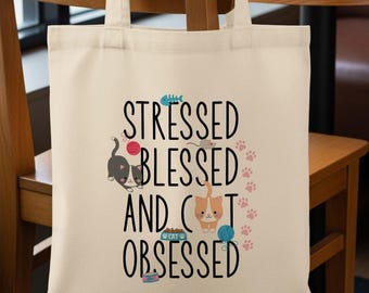 Stressed Blessed Cat Obsessed Tote Bag