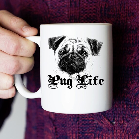 Funny Pug Mug - Dog Mom Gift / Dog Coffee Mug, Pug Mug - Dog Mug / Dog Dad Gift, Pug Life Mug - Funny Coffee Mug - Pug Love, Pug Life Gifts by NuKryptonDotCom