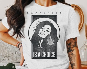 Happiness Is A Choice T-Shirt