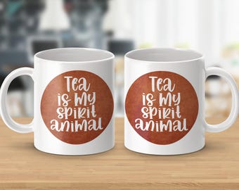 Tea Is My Spirit Animal - Cosmic Sips Mugs