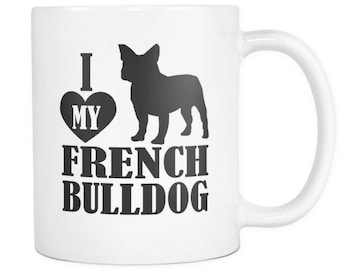 Funny French Bulldog Mug, 11oz Frenchie Mug, Frenchie Gift, French Bulldog Owner, Bulldog Lover Gift, Frenchie Mom Gift, French Bulldog Dad