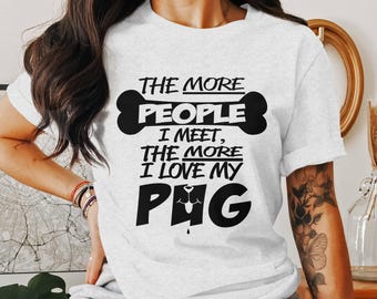 I Love My Pug More Than People T-Shirt