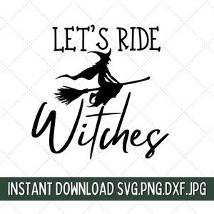 Let's Ride Witches SVG, Basic Witch SVG, Witches Brew SVG, Witch Please ...