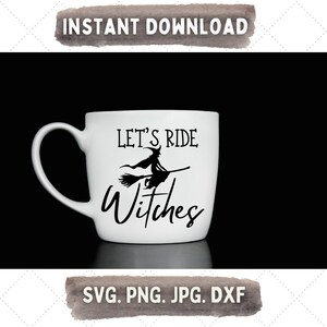 Let's Ride Witches SVG, Basic Witch SVG, Witches Brew SVG, Witch Please ...