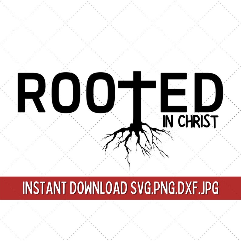 Download Christian Inspirational SVG Rooted in Christ SVG Cute | Etsy