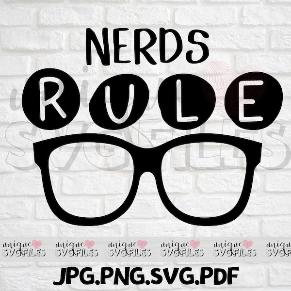 Nerd SVG, Nerds rule svg, funny svg, nerd clipart, svg clip art, geek svg, clever svg, cricut cut files, nerdy svg, nerd girl svg