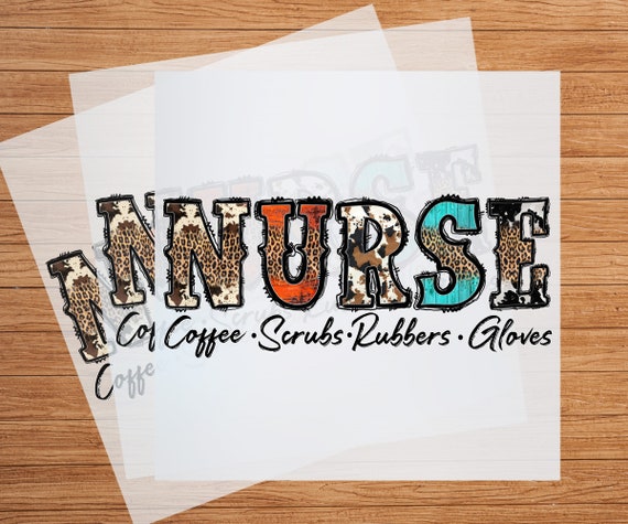 Nurse Coffee Scrubs DTF Transfer: DIY Nurse Apparel Decal