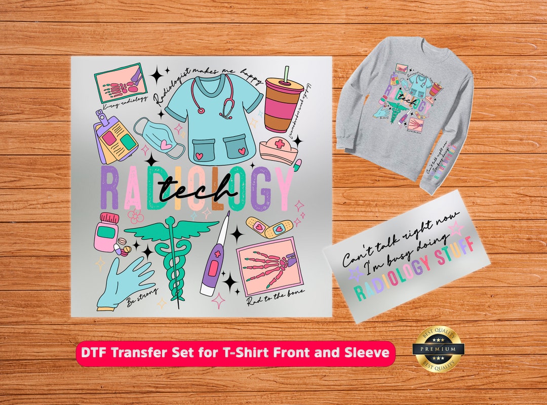 Radiology Tech DTF Transfer, Professional X-ray Design, Ready Press for ...