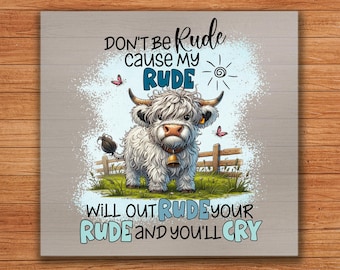 Funny Rude Highland Cow DTF Transfer: Sassy Farm Shirt Quote