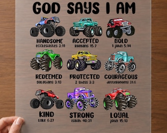 God Says I Am DTF Transfer for Monster Truck Bible Verse Ready To Press