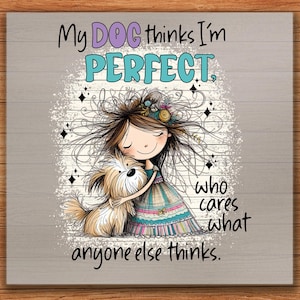 Dog Affection DTF Transfer, Girl with Dog Cute Quote Shirt, Ready To Press Perfect Pet Love Art for Dog Mom Gift