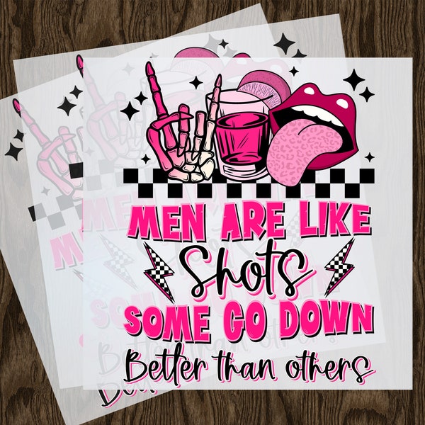 Men Are Like Shots DTF Transfer, DIY Iron-On Design, Fun and Flirty Message, Ready To Press, Unique DIY Design