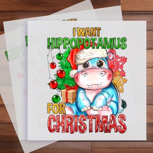 Christmas Hippo Iron-On Transfer - Whimsical I Want a Hippopotamus for Christmas Decal - Fun Festive Clothing Customization