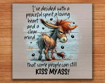 Sarcastic Donkey DTF Transfer, Funny Quote, Sassy Humor Print