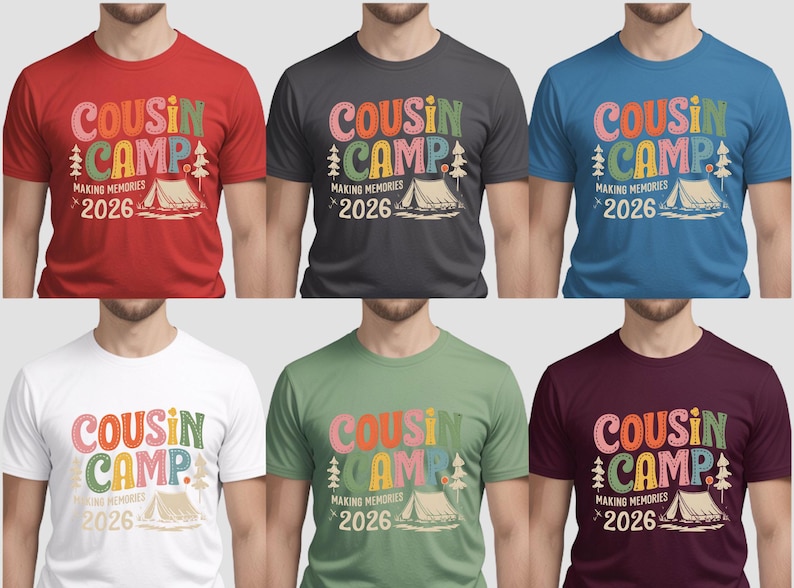 May include: A collection of short-sleeved t-shirts in various colors, each featuring the text "COUSIN CAMP MAKING MEMORIES 2026" in a colorful, playful font. The design includes a tent and trees, suggesting a camping theme.