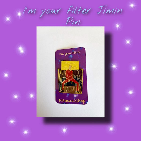 Bts Enamel Pin  Jimin I’m your filter