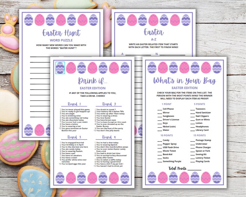 May include: Four printable Easter game cards with a pink and purple egg border. The games include: Easter Hunt Word Puzzle, Easter A-Z, Drink If... Easter Edition, and What's in Your Bag Easter Edition.