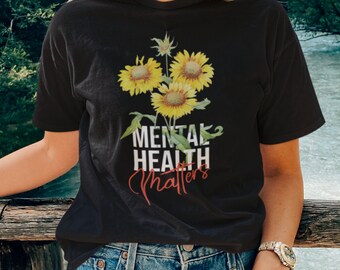 Mental Health Shirt for women: Mental Health Matters, Be Kind to Your Mind, Self Care Tshirt, Mental Health Awareness Tshirts for friends