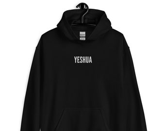 Yeshua embroidered Unisex Hoodie for men and women, Christian Apparel, God Hoodie, Bible verse sweatshirt, Gift for Religious people