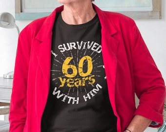 Funny 60th wedding anniversary gifts for wife: I survived 60 years with Him, 60th anniversary gift for parents, Unique gifts for couples