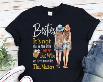 Ideas de regalos para mejores amigas para mujeres: No es lo que tienes en la camisa Life / Regalo para el cumpleaños de Bestie / Camisa de vacaciones de pareja de Besties a juego