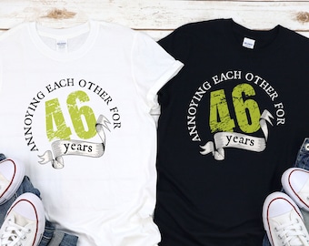 Funny 46th marriage anniversary wedding gift - Annoying each other for 46 years T-Shirt, Present for couples, Anniversary trip Tees