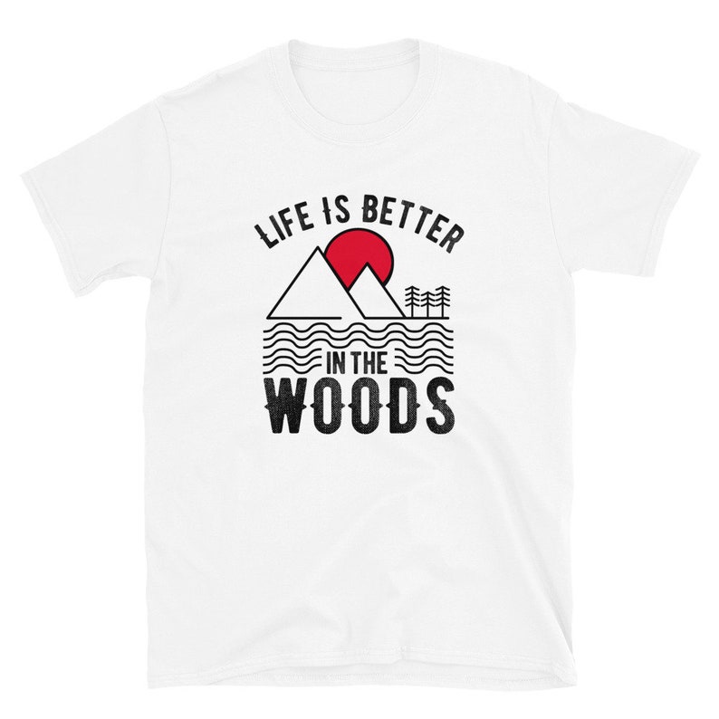 Outdoor Adventure nature forest sunset tshirt mountain sunset tees Life is better in the woods shirt adventure Top Wanderer Hiking
