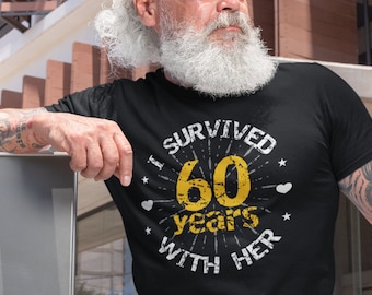 Funny 60th wedding anniversary gifts for Husband: I survived 60 years with Her, 60th-anniversary gift for parents, Unique gifts for couples