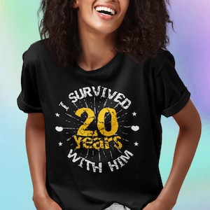 Funny 20th Wedding Anniversary Gift For Wife: I Survived 20 Years With Him, 20 year anniversary shirt for couple