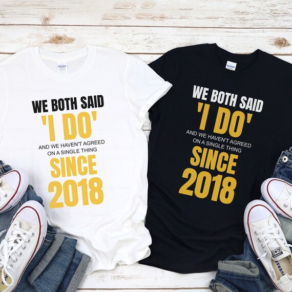 We Still Do 1st Wedding Anniversary T-Shirt - Since 2018 We Still Do 1st Wedding Anniversary T-Shirt - Since 2018