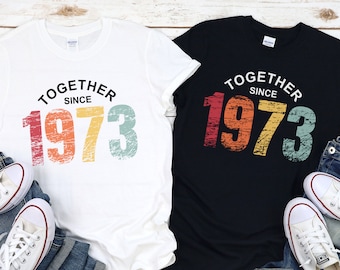 52nd anniversary gifts for Husband and Wife: Together Since 1973 shirt for couples, 52 years together Presents for parents grandparents