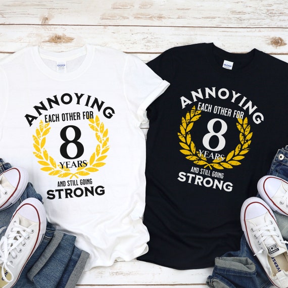 8 Years Wedding Anniversary Gift Idea For Wife Funny Shirt 8 Years Wedding Anniversary Gift Idea For Wife Funny Shirt