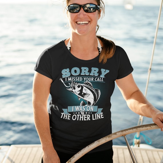 Funny Fishing Shirts for Men and Women: Sorry I Missed Your Call