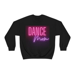 Dance Mom Sweatshirt