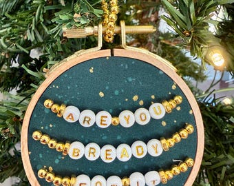 TS Bread Puns Friendship Bracelet Ornament - Loafing him was Bread