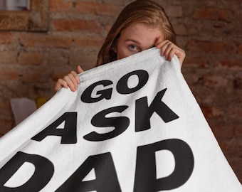 Go Ask Dad Plush Blanket - A Relaxing Treat for Moms in Need of a Break! Velveteen Plush Blanket, Mom's day gift,Birthday Gift