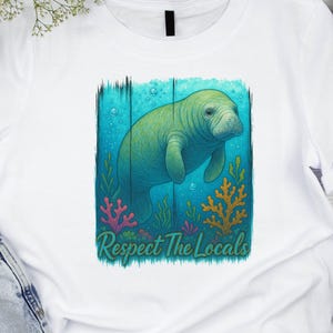 Respect The Locals T-Shirt, Save The Ocean Shirt, Manatee Graphic Tee, Marine Life Shirt, Gildan Unisex Beach Conservation Tee