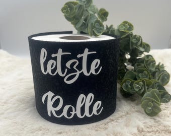 letzte Rolle weiß - Klopapierbanderole -  Deko -  Ersatzrollenaufbewahrung