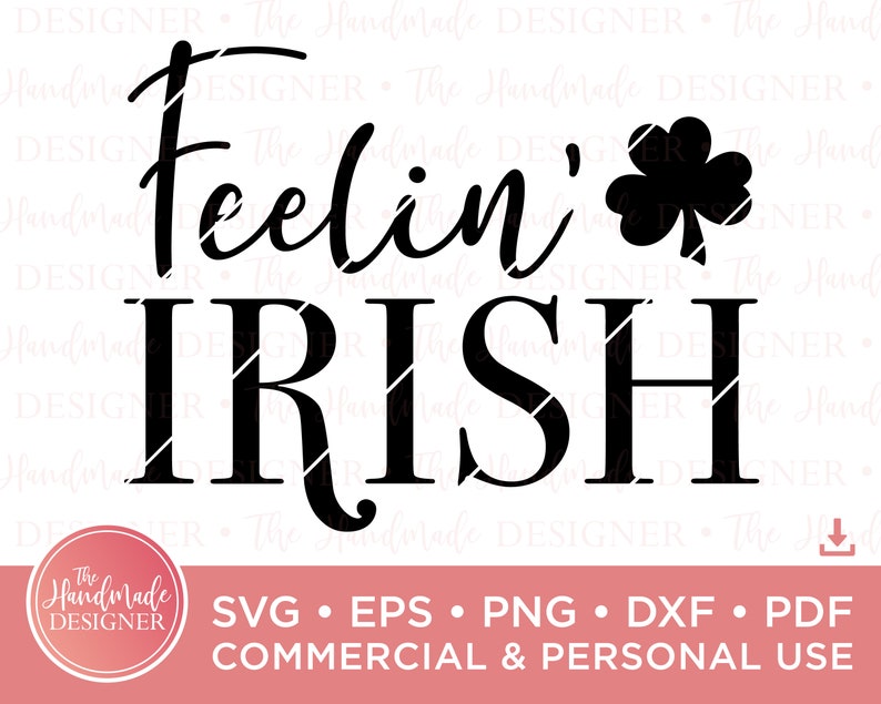 Patricks Day Feeling Lucky Shamrock Digital Download SVG and DXF Feeling Irish SVG Cut Files St