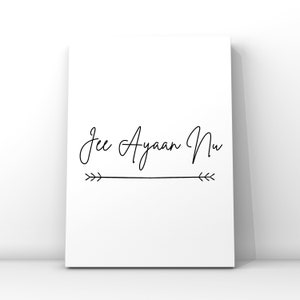 Jee Ayaan Nu - Welcome - Printable Punjabi Artwork - Digital Download