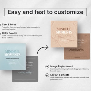 May include: An image showcasing design customization options. The text "Easy and fast to customize" is at the top. It features examples of text and font changes, color palette adjustments, image replacement, and layout effects. The words "MINDFUL MOMENTS" are displayed.