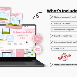 May include: A laptop screen displaying a mockup of an Etsy shop with a pink and green color scheme. The shop is called "Printable & Co" and features a variety of digital products, including printable wall art, social media templates, and shop icons. The text "What's Included?" is listed with a checkmark next to each item: 30 listing templates (2 sizes), 10 banner templates, 3 order banner templates, a digital download guide, a thank you card (front & back), 5 shop icons, and 10 social media post templates.