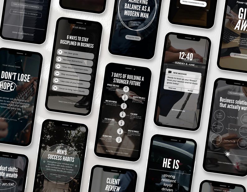 May include: A collage of smartphone screens with motivational quotes and tips for success. The screens feature black and white backgrounds with white text. Some of the quotes include "Don't Lose Hope", "6 Ways to Stay Disciplined in Business", "7 Days of Building a Stronger Future", "Men's Success Habits", "He Is", and "Client Review".